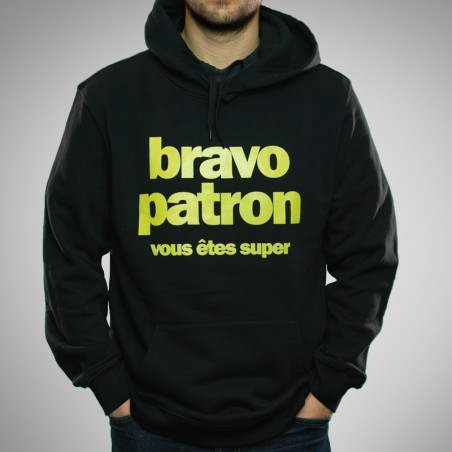 Bravo patron vous êtes super Sweat-Shirt