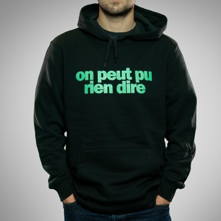 On peut pu rien dire Sweat-Shirt
