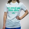 On peut pu rien dire T-Shirt