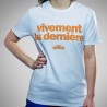 Vivement la dernière T-Shirt