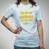 Bravo patron vous êtes super T-Shirt