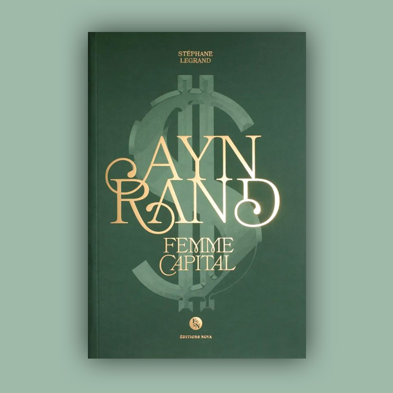 Ayn Rand, femme Capital de Stéphane Legrand