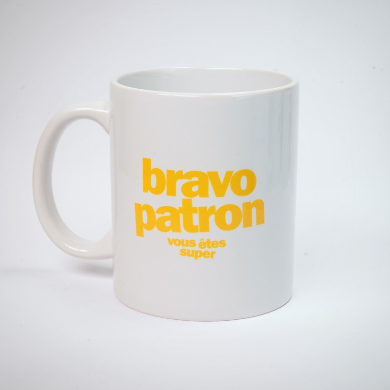 Bravo patron vous êtes super Mug