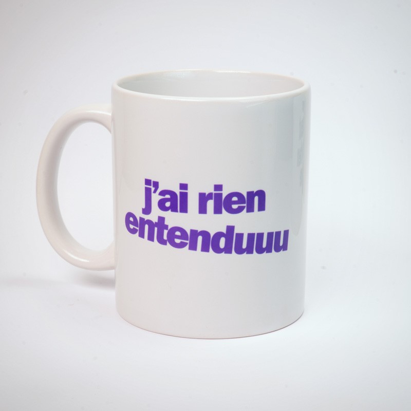 J'ai rien entenduuu Mug
