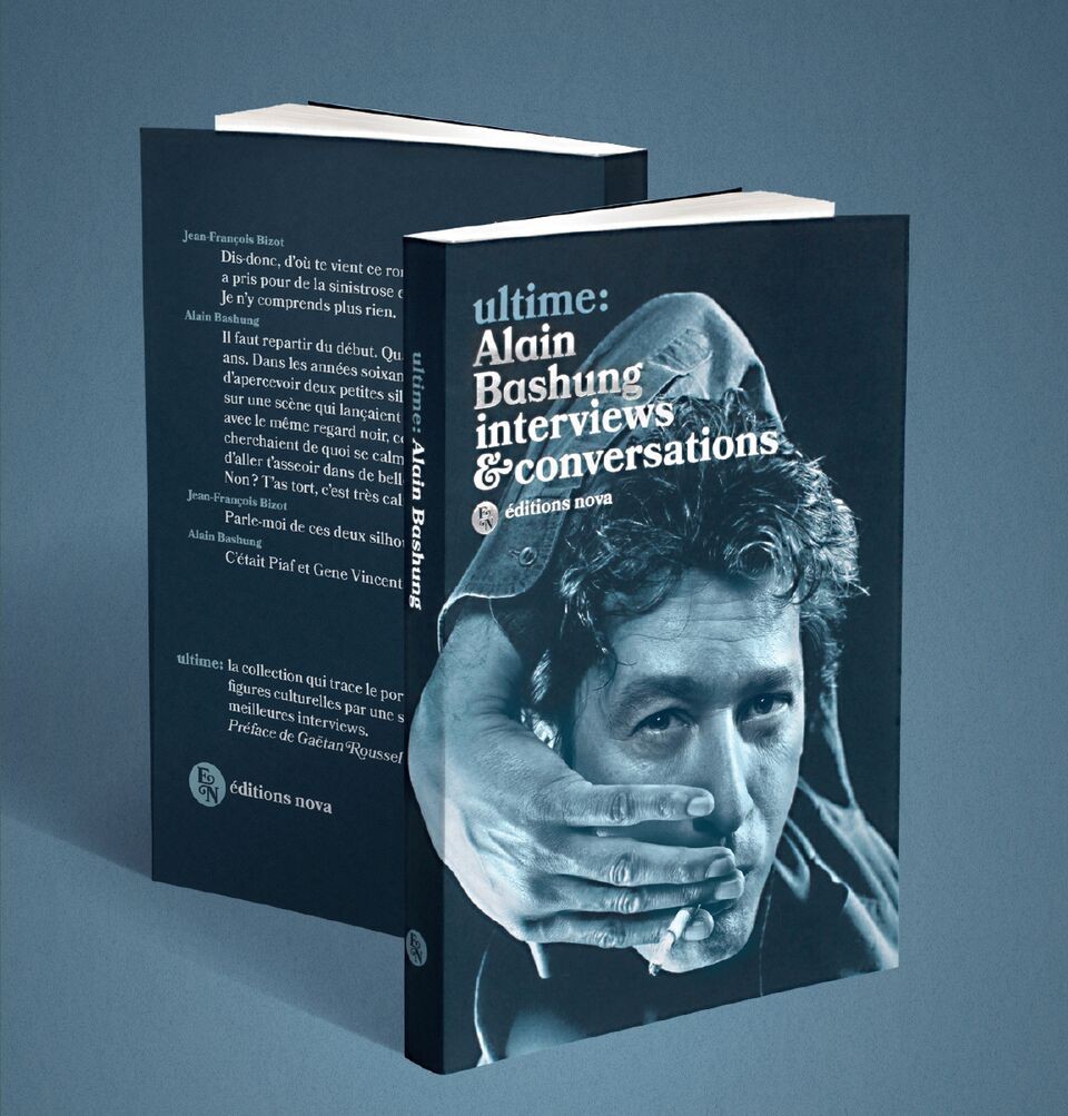 Ultime. Alain Bashung. Interviews & conversations